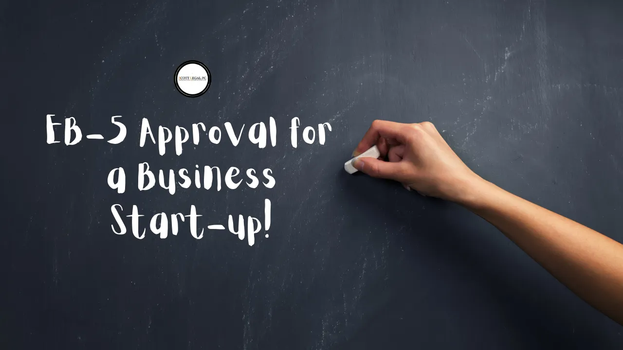 EB-5 Approval for a Business Start-up written on a chalk board
